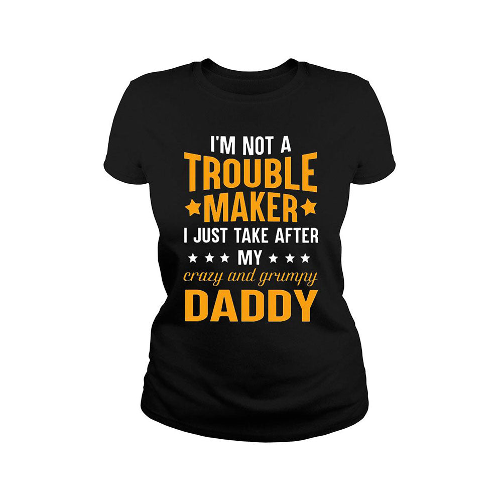 I Am A Not Trouble Maker Tee