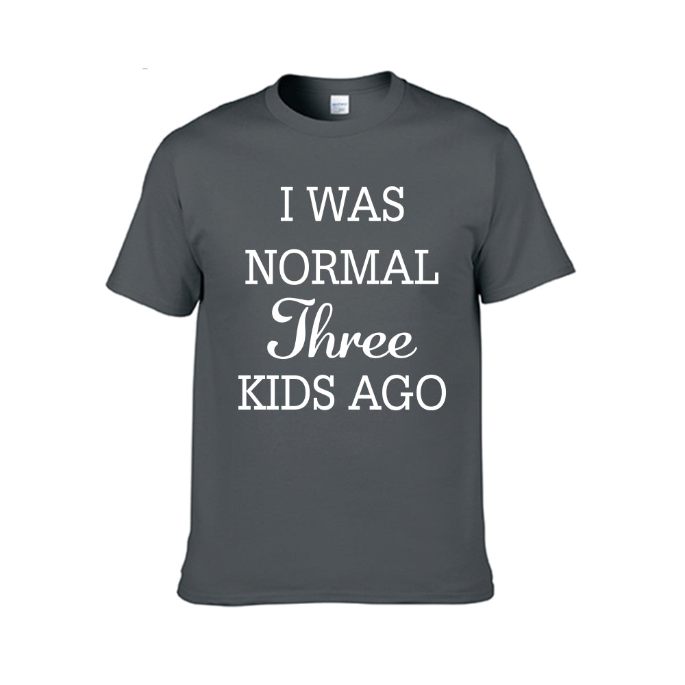 Customized I Was Normal Three Kids Ago T-shirt - Unisex Tee